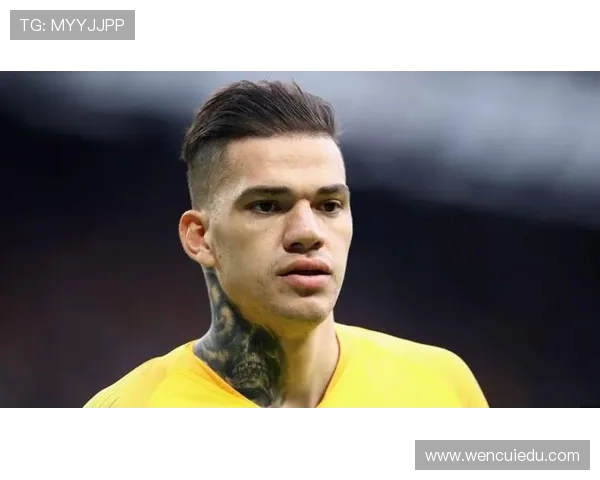 曼城门神艾德森职业生涯表现解析及未来发展前景展望